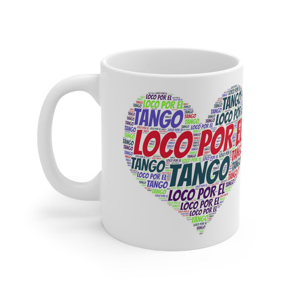 Coffee Mug for Tango Dancers "Loco Por El Tango" Tango Fans Mugs
